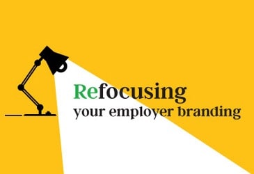 3 Ways to Refocus Your Employer Brand