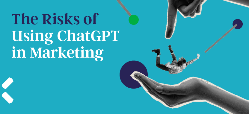 The Risks of Using ChatGPT in Marketing - Xtra-Mile Lifecycle Marketing